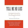 Tell Me No Lies: Investigative Journalism That Changed the World