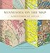 Minnesota on the Map: A Historical Atlas by David A. Lanegran, Carol Urness