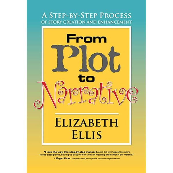 From Plot to Narrative: Ellis, Ms. Elizabeth: 9781935166818