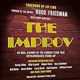The Improv: An Oral History of the Comedy Club That Revolutionized Stand-Up by