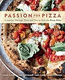 Passion for Pizza: A Journey Through Thick and Thin to Find the Pizza Elite