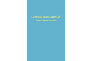 A Handbook of Estonian: Nouns, Adjectives, and Verbs