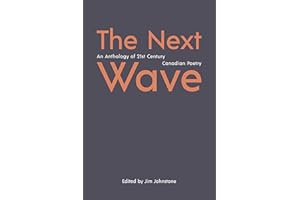 The Next Wave: An Anthology of 21st Century Canadian Poetry