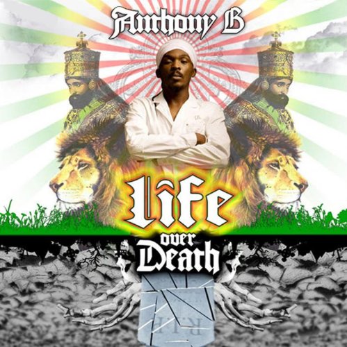 Anthony B - Life Over Death - Zortam Music