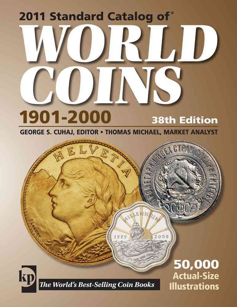 2011 Standard Catalog of World Coins 1901-2000 2011 Standard Catalog of World Coins 1901-2000 Paperback
