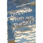 Dropped From The Sky: A Gwen Hanson Mystery