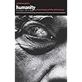 Humanity: A Moral History of the Twentieth Century