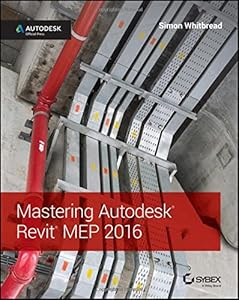 Mastering Autodesk Revit MEP 2016: Autodesk Official Press-finelybook
