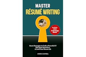 Master Résumé Writing: Smart Strategies to Craft a Powerful CV Win More Interviews & Land Your Dream Job (Employability Skill
