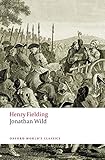 Jonathan Wild (Oxford World's Classics) by Henry Fielding, Hugh Amory