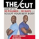 The Cut: Lose Up to 10 Pounds in 10 Days and Sculpt Your Best Body