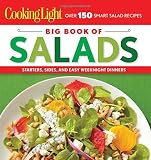 Cooking Light Big Book of Salads: Starters, Sides and Easy Weeknight Dinners Cooking Light Big Book of Salads: Starters, Sides and Easy Weeknight Dinners