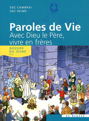 Avec Dieu le Père, vivre en frères