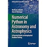Numerical Python in Astronomy and Astrophysics: A Practical Guide to Astrophysical Problem Solving (Undergraduate Lecture Not
