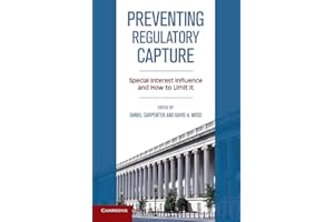 Preventing Regulatory Capture: Special Interest Influence And How To Limit It