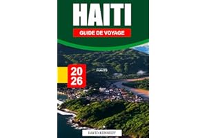 HAÏTI GUIDE DE VOYAGE 2026: Une île vibrante d'évasion avec des vues sur la montagne, des cultures riches et des plages caché