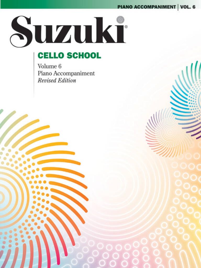 Suzuki Cello School, Vol 6: Piano Acc.: Piano Accompaniments