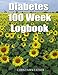 Diabetes 100 Week Logbook (Big Print Version): For Blood Glucose and Insulin by 