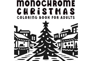 Monochrome Christmas Coloring Book for Adults: A One Color Holiday Coloring Experience for Inner Calm and Mindful Relaxation