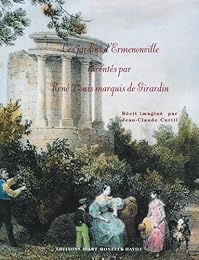 Les  jardins d'Ermenonville racontés par René Louis marquis de Girardin