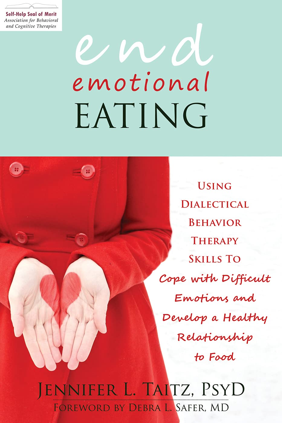 Taitz J End Emotional Eating Using Dialectical Behaviour Skills To Comfort Yourself Without Food Taitz Jennifer Amazon Nl Boeken