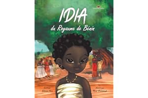 Idia du Royaume de Bénin: a French translation of Idia of the Benin Kingdom (Our Ancestories (French)) (French Edition)