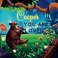 Cooper You Are So Loved: A Personalized Children's Rhyming Story & Bedtime Book For Kids (Birthdays, Baby Showers, Christmas Gift)