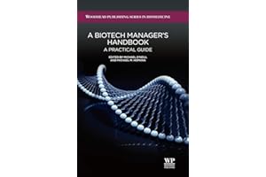 A Biotech Manager's Handbook: A Practical Guide (Woodhead Publishing Series in Biomedicine)