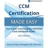 CCM Certification Made Easy: Your Guide to Passing the Certified Case Manager Exam