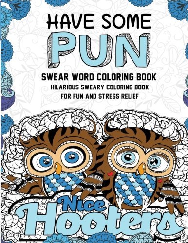 Swear word coloring book: have some pun: hilarious swea…