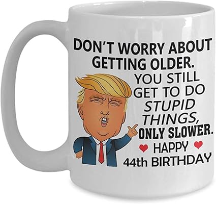 Amynovelty Lustige Geschenk Familie Donald Trump 44 Geburtstags Geschenk Kaffeetasse Sie Erhalten Noch Dumme Sachen Zu Tun Geschenkidee Fur Manner Frauen Ihn Ihr Vati Ehemann 44 Amazon De Kuche Haushalt