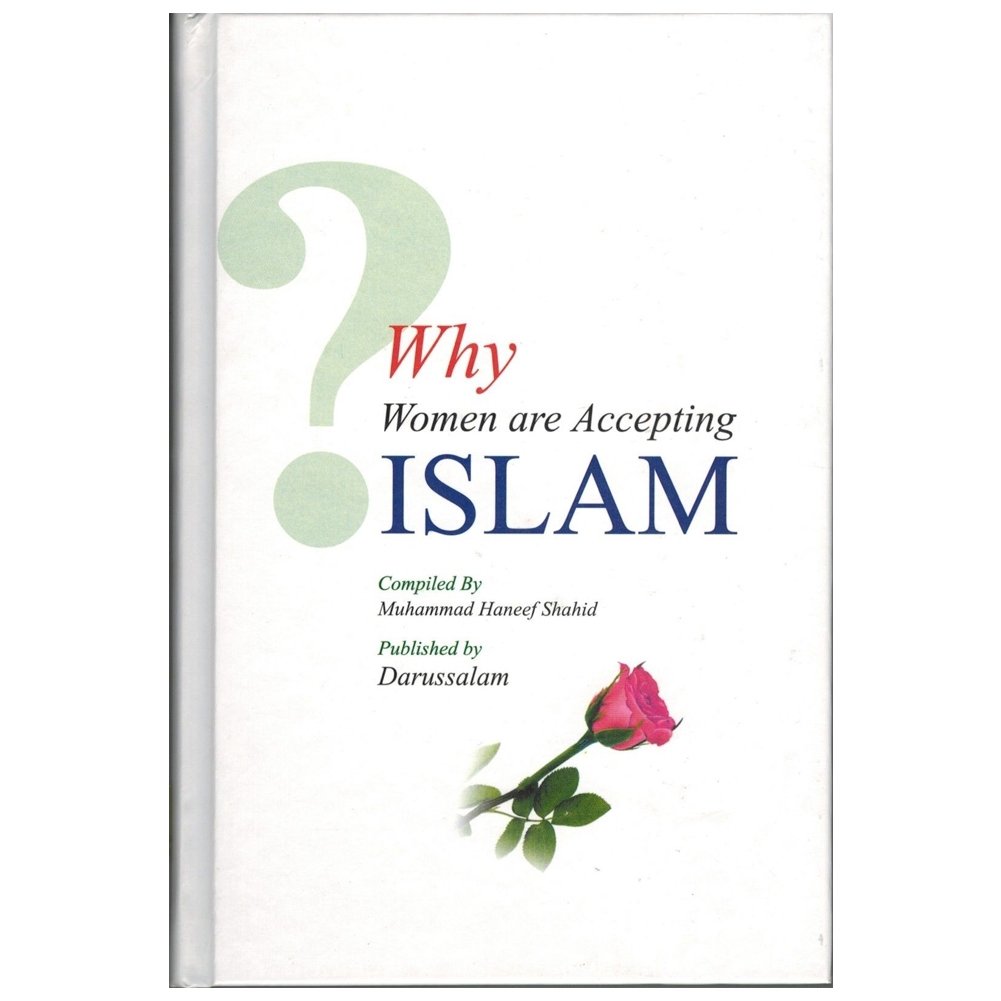 Why Women Are Accepting Islam Muhammad Haneef Shahid