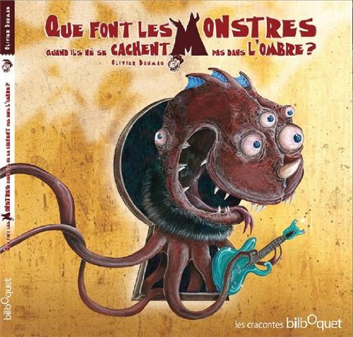 Que font les monstres quand ils ne se cachent pas dans l'ombre ?