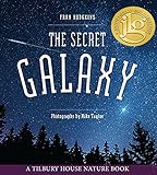 The Secret Galaxy (Tilbury House Nature)