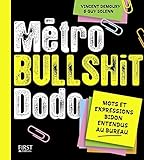 Métro Bullshit Dodo by 