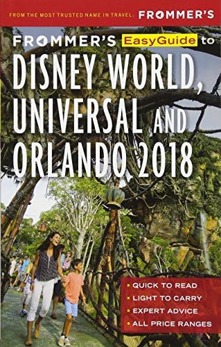 Frommer's EasyGuide to Disney World, Universal and Orlando 2018 (EasyGuides) Paperback โ 28 Dec 2017