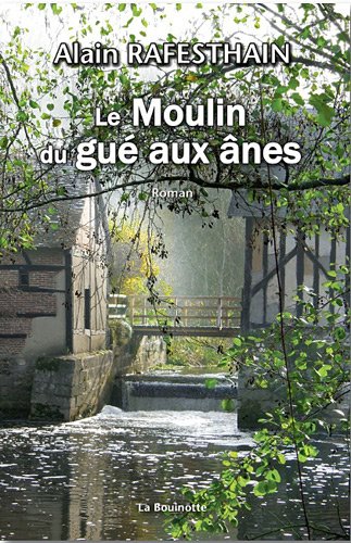 Le  moulin du gué aux ânes