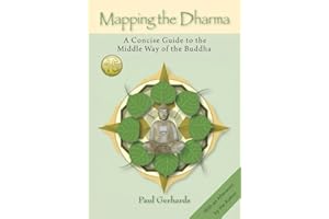 Mapping the Dharma: A Concise Guide to the Middle Way of the Buddha