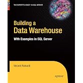 Building a Data Warehouse: With Examples in SQL Server