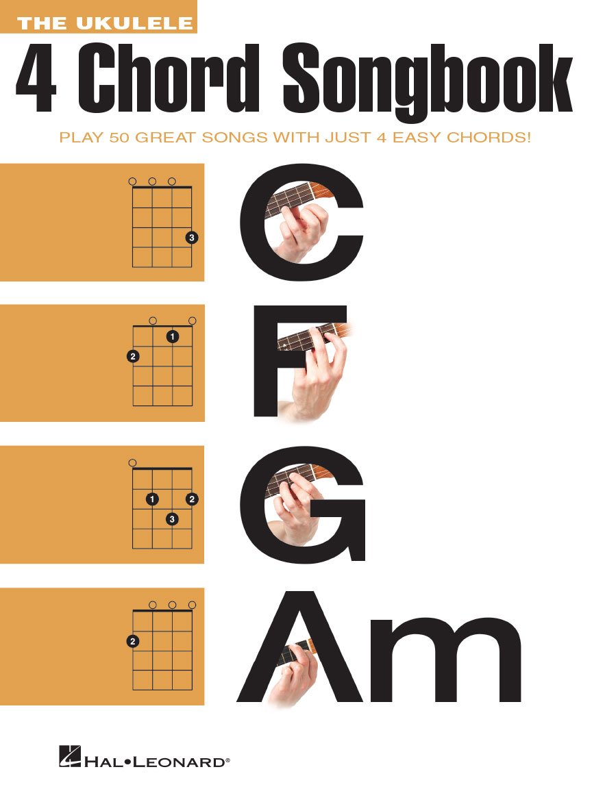 The Ukulele 4 Chord Songbook – 50 Easy Pop Rock Hits for Beginners | Hal Leonard Sheet Music for Ukulele | Simple Chord Songbook for Adults and Teens ... Play 50 Great Songs With Just 4 Easy Chords!