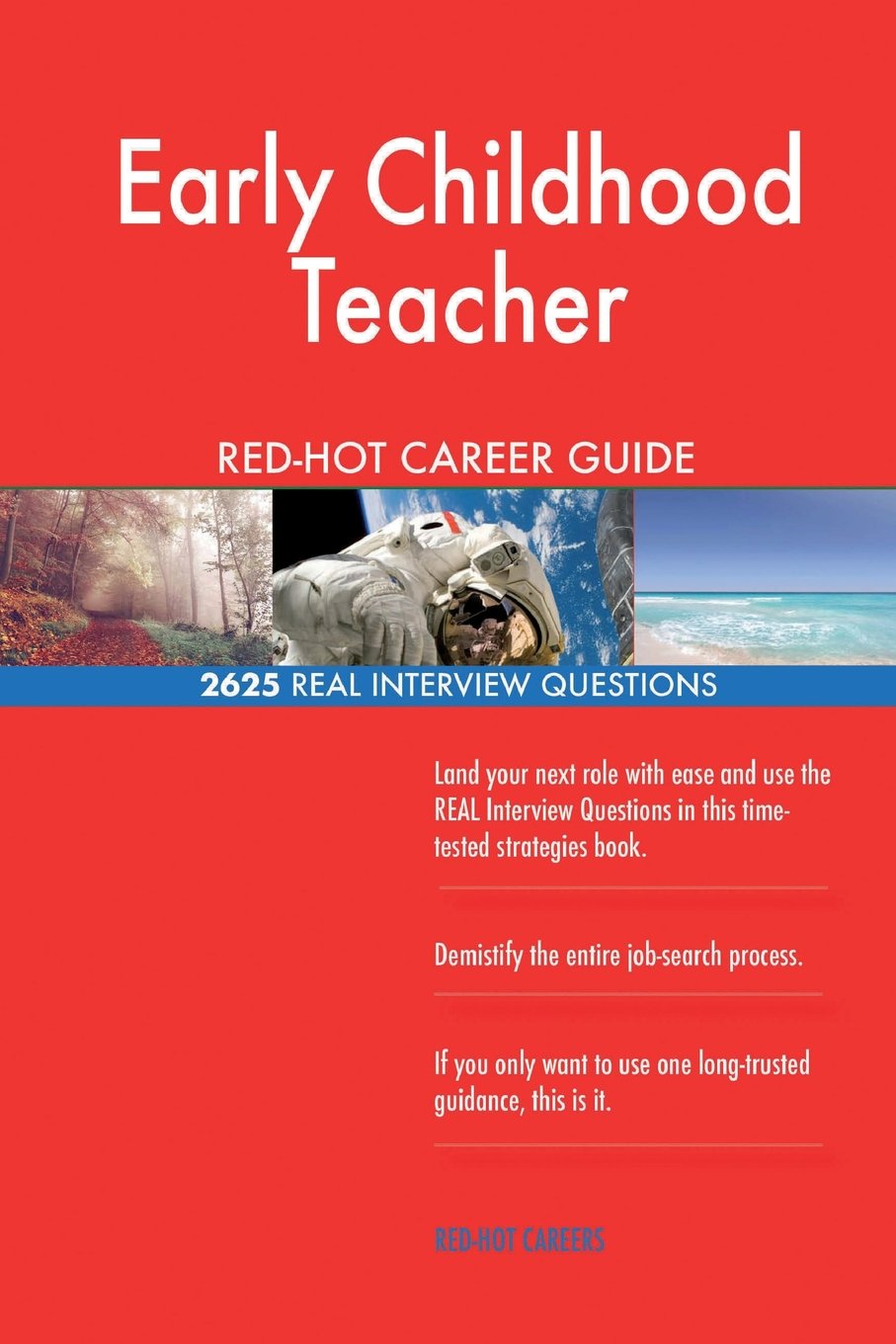 Early Childhood Teacher Red Hot Career Guide 2625 Real Interview Questions Careers Red Hot 9781986680820 Amazon Com Books