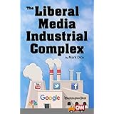 The Liberal Media Industrial Complex