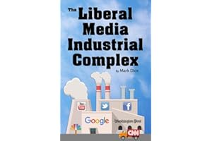 The Liberal Media Industrial Complex