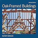 Oak-Framed Buildings: Revised Edition