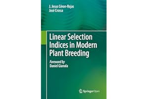 Linear Selection Indices in Modern Plant Breeding