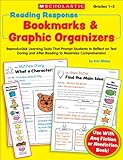 Reading Response Bookmarks & Graphic Organizers: Reproducible Learning Tools That Prompt Kids to Reflect on Text During and After Reading to Maximize Comprehension