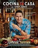 Cocina en casa con chef James: Ingredientes simples para una cocina extraordinaria (Spanish Edition) Cocina en casa con chef James: Ingredientes simples para una cocina extraordinaria (Spanish Edition)