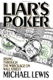 Liar's Poker: Rising Through the Wreckage on Wall Street