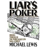 Liar's Poker: Rising Through the Wreckage on Wall Street