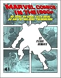 Marvel Comics In The 1960s: An Issue-By-Issue Field Guide To A Pop Culture Phenomenon by Pierre Comtois, Jack Kirby